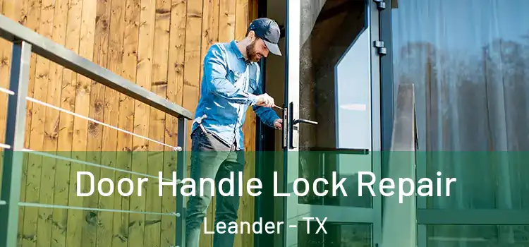 Door Handle Lock Repair Leander - TX
