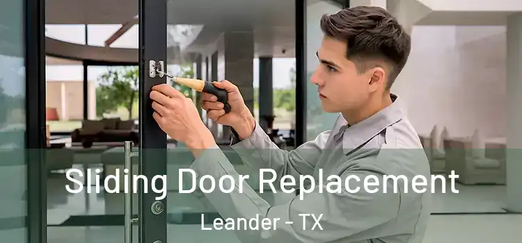 Sliding Door Replacement Leander - TX